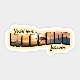 You'll Love Wakanda Forever Sticker